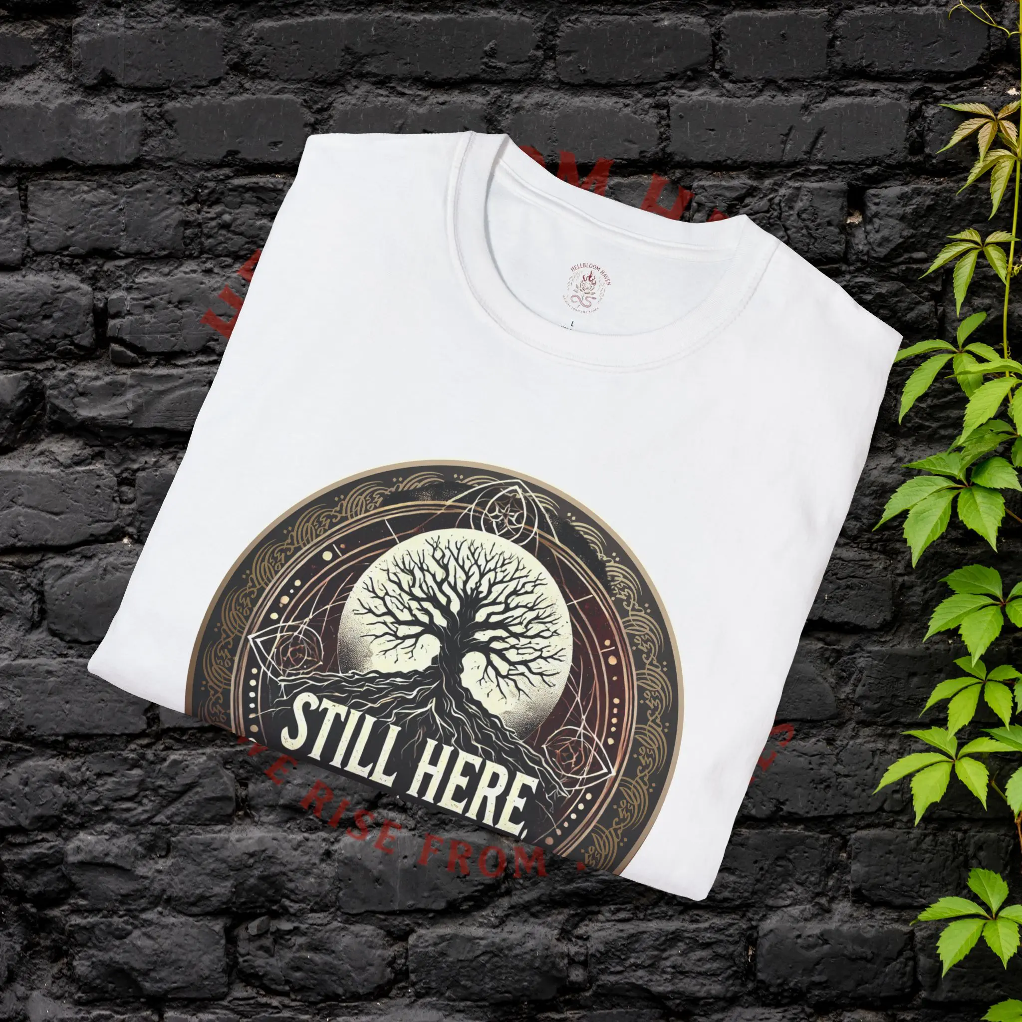 Still Here – We Rise From the Ashes T-Shirt – White