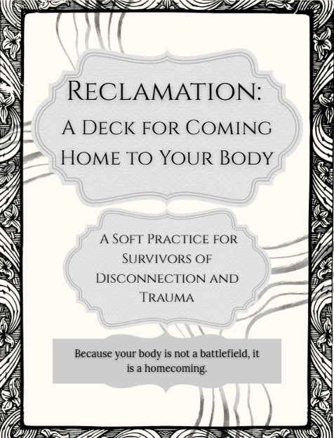 Reclamation- A Deck For Coming Home To Your Body