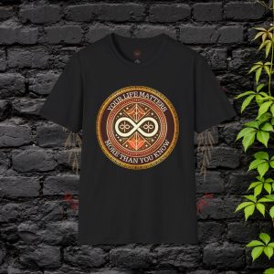 Empowering Unisex T-Shirt - Your Life Matters