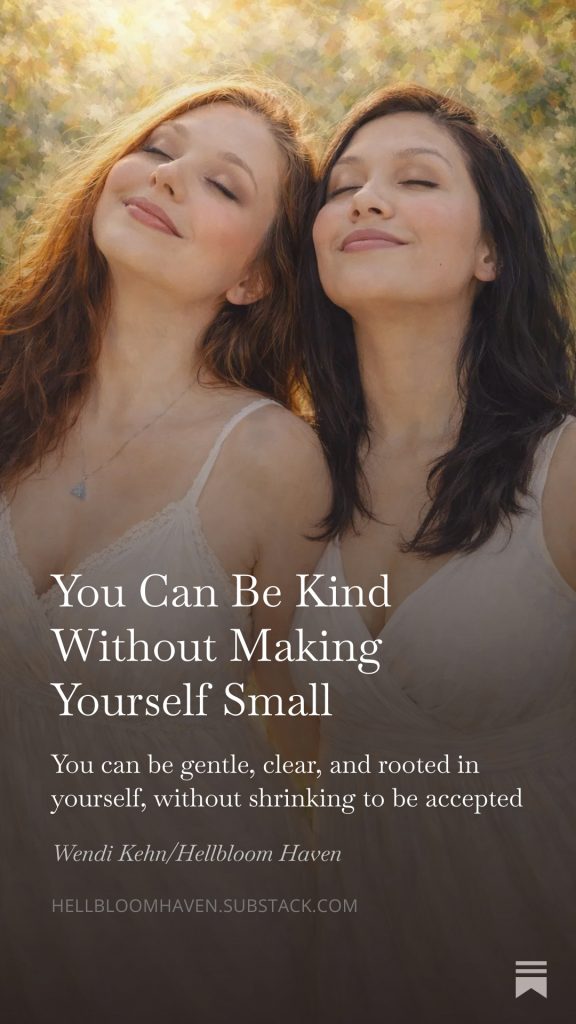 Hellbloom Haven | Trauma Education, Peer Support & Healing Resources | Hellbloom Haven COVER OF BLOG POST YOU CAN BE KIND WITHOUT MAKING YOURSELF SMALL FEATURING 2 WOMEN IN WHITE GOWNS LOOKING UP PEACEFULLY