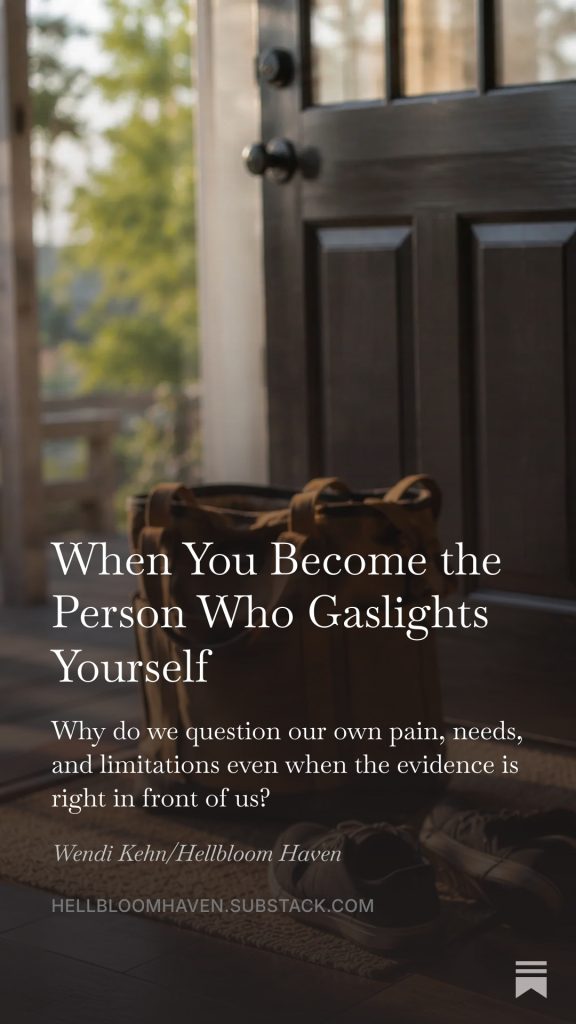 Hellbloom Haven | Trauma Education, Peer Support & Healing Resources | Hellbloom Haven When You Become The Person Who Gaslights Themselves Post cover